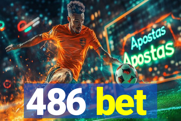 486 bet